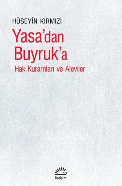 Yasa’dan Buyruka  Hak Kuramları ve Aleviler