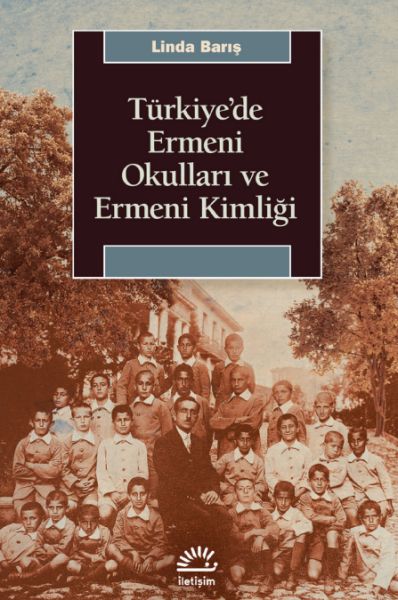 Türkiye’de Ermeni Okulları ve Ermeni Kimliği