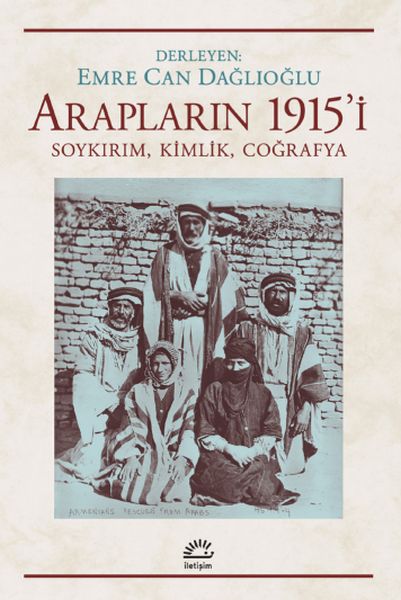 Arapların 1915’i Soykırım Kimlik Coğrafya