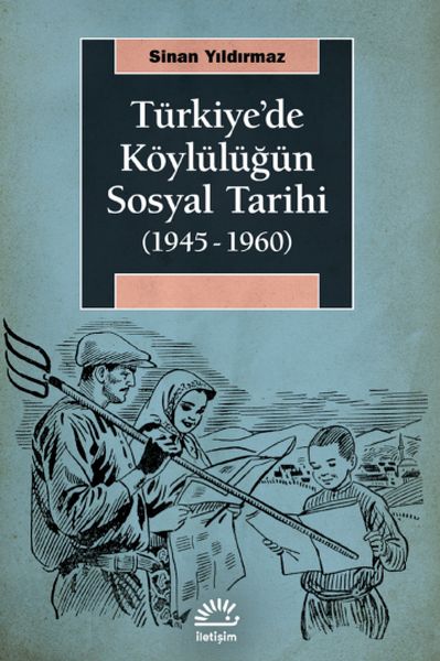 Türkiyede Köylülüğün Sosyal Tarihi 1945 1960