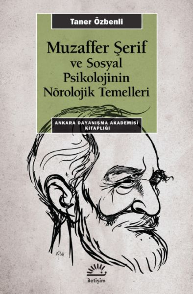 Muzaffer Şerif ve Sosyal Psikolojinin Nörolojik Temelleri