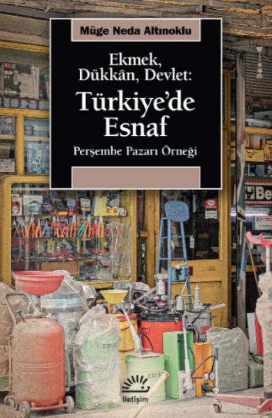 Ekmek Dükkan Devlet Türkiyede Esnaf