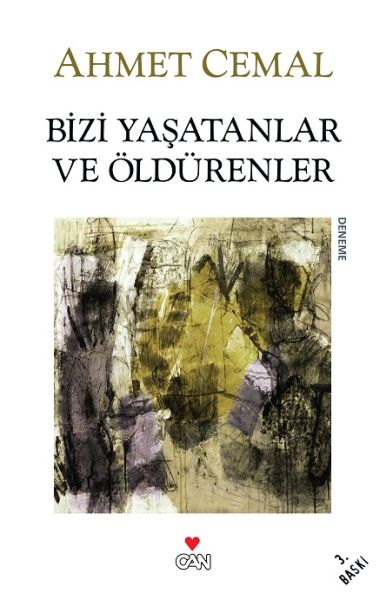 Bizi Yaşatanlar ve Öldürenler