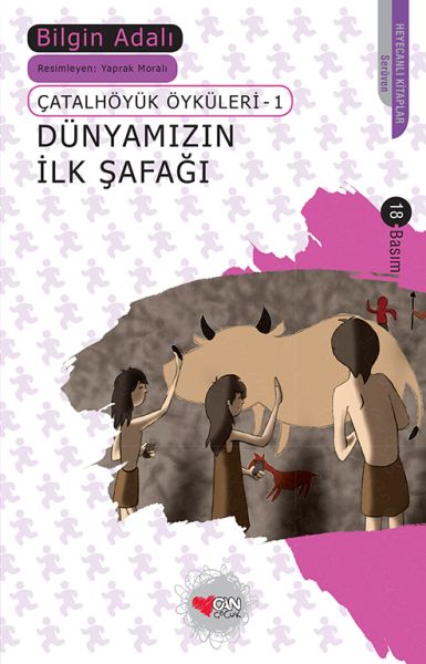 Dünyamızın İlk Şafağı  Çatalhöyük Öyküleri 1