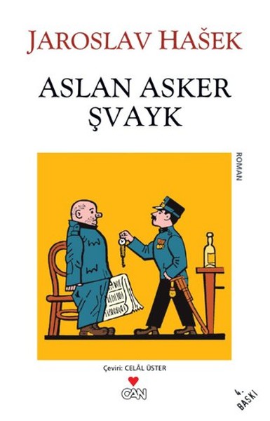 Aslan Asker Şvayk ve Dünya Savaşında Başından Geçenler