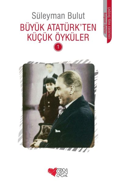 Büyük Atatürkten Küçük Öyküler 1