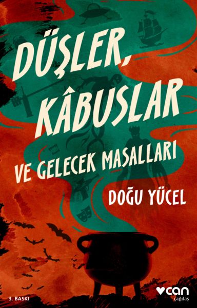 Düşler Kâbuslar ve Gelecek Masallar