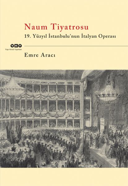 Naum Tiyatrosu 19Yüzyıl İstanbuluNun İtalyan Operası