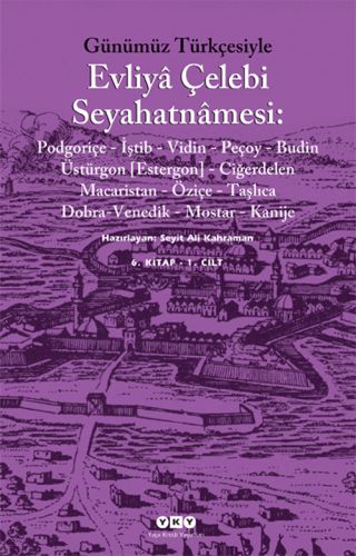 Günümüz Türkçesiyle Evliya Çelebi Seyahatnamesi 6 Cilt 2 Kitap Takım