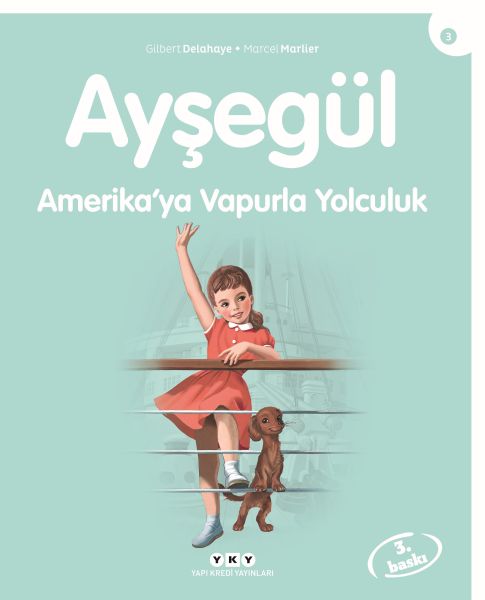 Ayşegül Serisi 03  Amerika’ya Vapurla Yolculuk