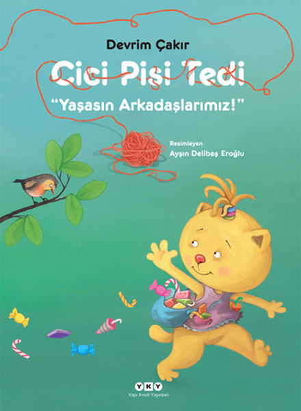 Cici Pisi Tedi  Yaşasın Arkadaşlarımız