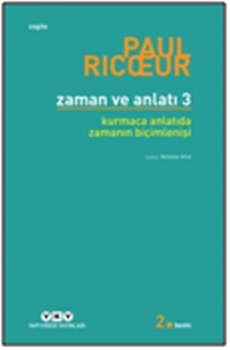 Zaman ve Anlatı Üç  Kurmaca Anlatıda Zamanın Biçimlenişi