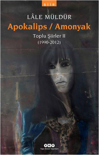 Apokalips  Amonyak Toplu şiirler Ii 19902012