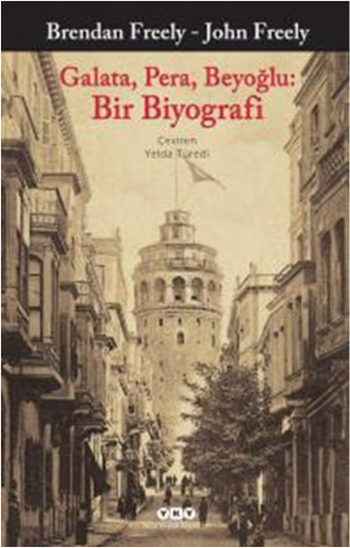 Galata Pera Beyoğlu Bir Biyografi