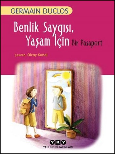 Benlik Saygısı Yaşam İçin Bir Pasaport