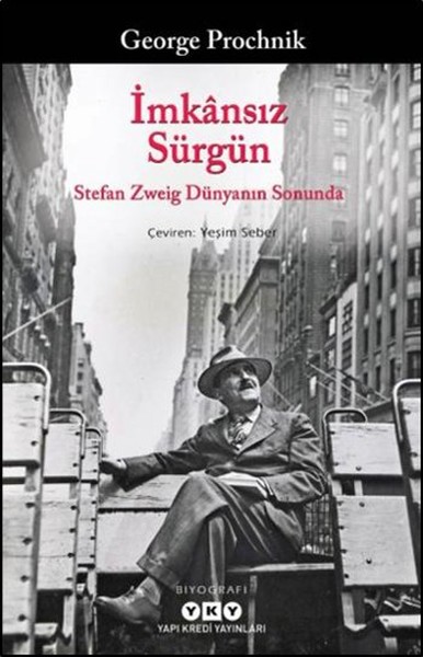 İmkansız Sürgün  Stefan Zweig Dünyanın Sonunda