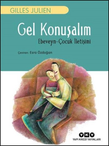 Gel Konuşalım  Ebeveyn  çocuk ıletişimi