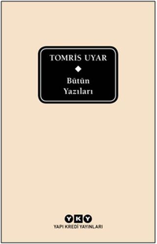 Bütün Yazıları  Tomris Uyar