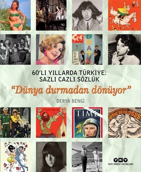 60’lı Yıllarda Türkiye Sazlı Cazlı Sözlük  Dünya Durmadan Dönüyor Ciltli