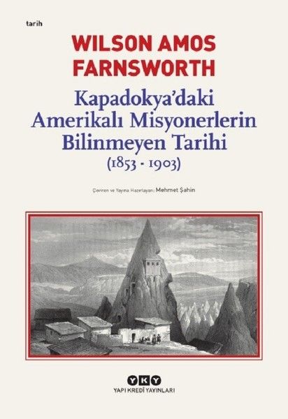 Kapadokya’daki Amerikalı Misyonerlerin Bilinmeyen Tarihi 18531903