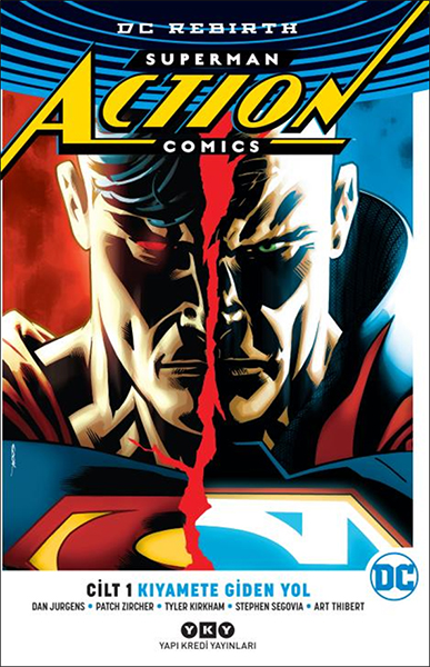 Superman Action Comics Cilt 1 Kıyamete Giden Yol Rebirth