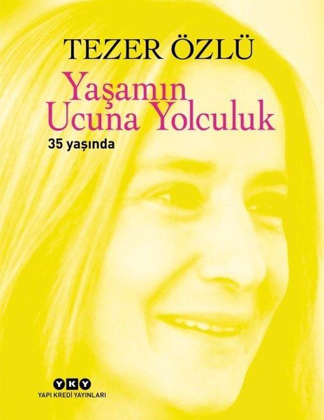 Yaşamın Ucuna Yolculuk  35 Yıl Özel Baskı