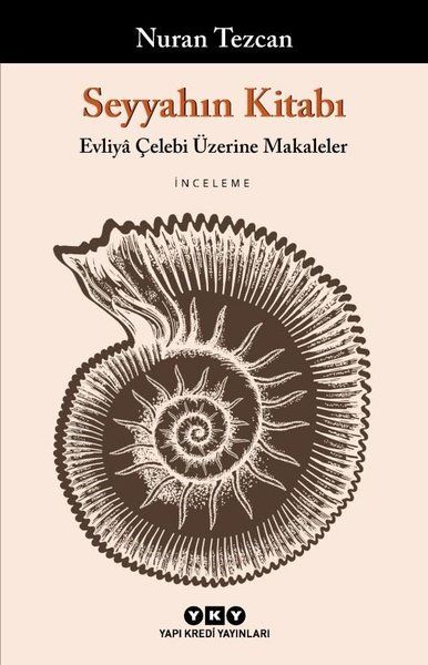 Seyyahın Kitabı  Evliyâ Çelebi Üzerine Makaleler