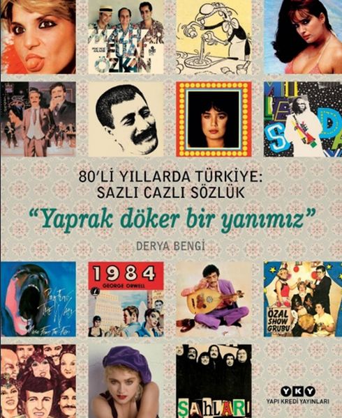 80’li Yıllarda Türkiye Sazlı Cazlı Sözlük  Yaprak Döker Bir Yanımız Ciltli