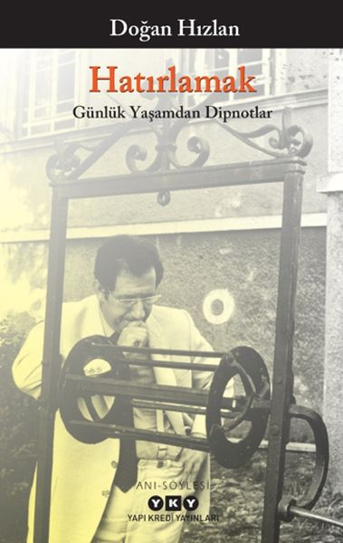 Hatırlamak  Günlük Yaşamdan Dipnotlar