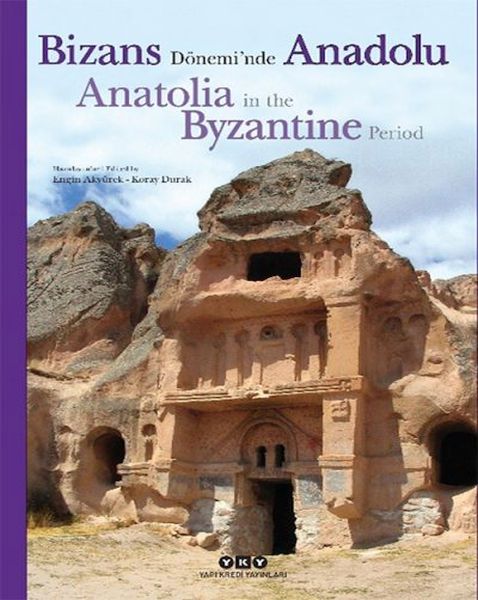 Bizans Dönemi’nde Anadolu  Anatolia in the Byzantine Period Ciltli