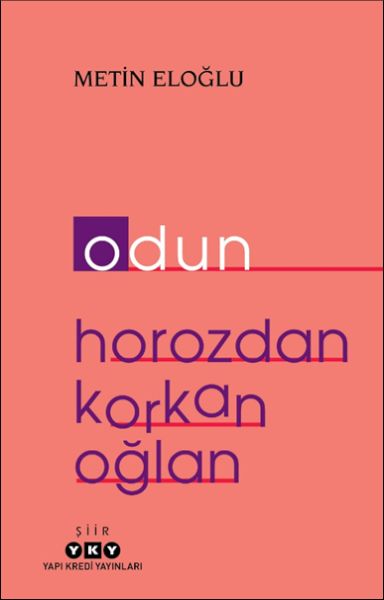 Odun – Horozdan Korkan Oğlan