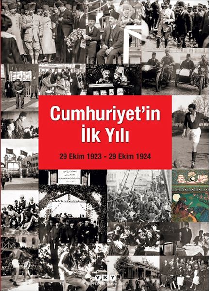 Cumhuriyetin İlk Yılı 29 Ekim 1923 – 29 Ekim 1924