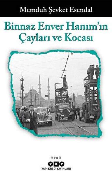 Binnaz Enver Hanımın Çayları ve Kocası