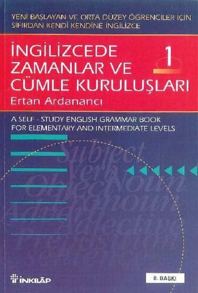 İngilizcede Zamanlar ve Cümle Kuruluşları Cilt 1