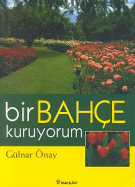 Bir Bahçe Kuruyorum