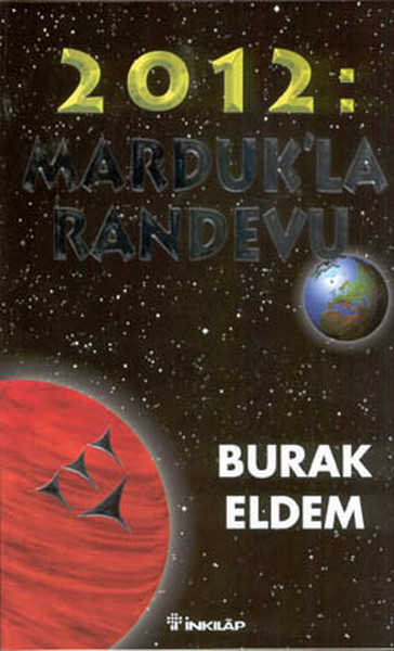 2012 Marduk’la Randevu 2012 Ejderhanın Yılı