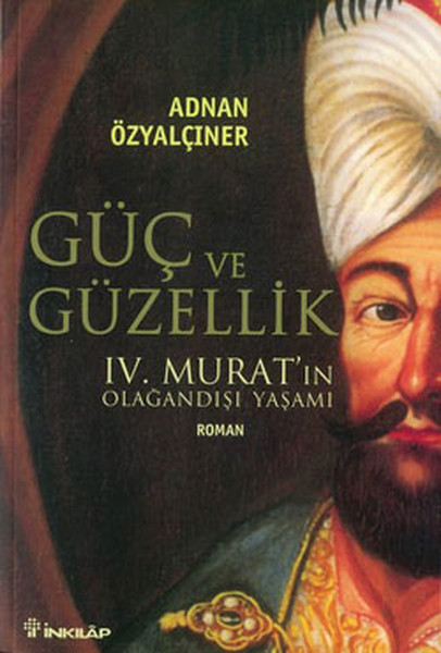 Güç ve Güzellik 4 Murat’ın Olağandışı Yaşamı