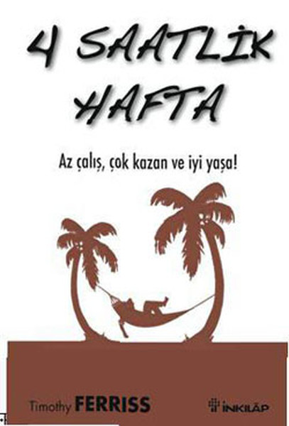 4 Saatlik Hafta  Az Çalış Çok Kazan ve İyi Yaşa