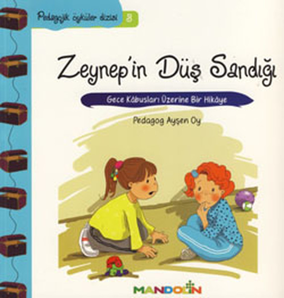 Pedagojik Öyküler 3  Zeynepin Düş Sandığı