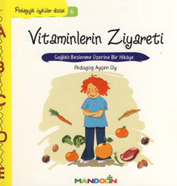 Pedagojik Öyküler 6  Vitaminlerin Ziyareti