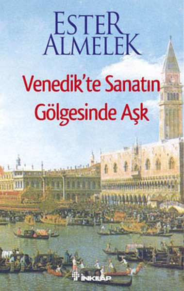 Venedikte Sanatın Gölgesinde Aşk