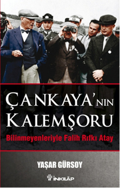 Çankayanın Kalemşörü Bilinmeyenlerle Fatih Rıfkı Atay