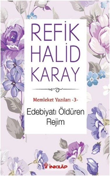 Memleket Yazıları 03  Edebiyatı Öldüren Rejim