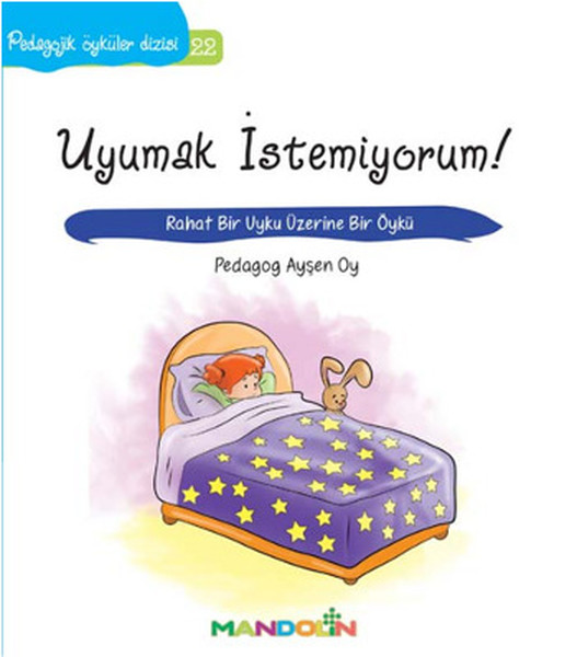 Pedagojik Öyküler 22  Uyumak İstemiyorum