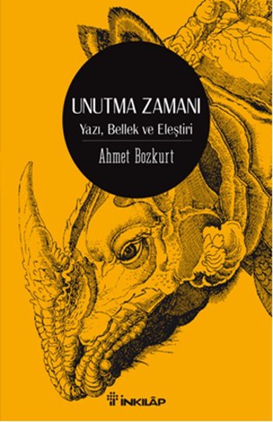 Unutma Zamanı  Yazı Bellek Eleştiri