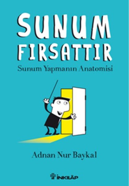 Sunum Fırsattır  Sunum Yapmanın Anatomisi