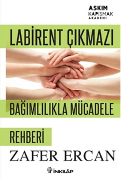 Labirent Çıkmazı  Bağımlılıkla Mücadele Rehberi