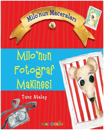 Milonun Maceraları 4  Milo’nun Fotoğraf Makinesi