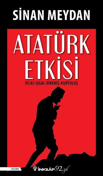 Atatürk Etkisi  İflasİşgalDirenişKurtuluş