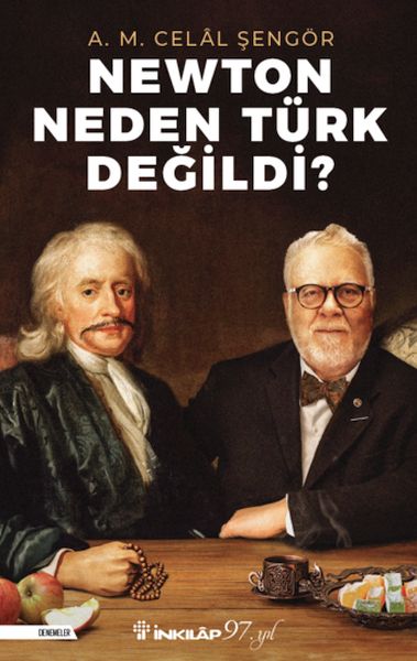 Newton Neden Türk Değildi